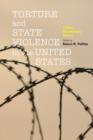 Torture and State Violence in the United States : A Short Documentary History - Book