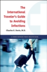The International Traveler's Guide to Avoiding Infections - eBook