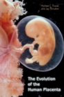 The Evolution of the Human Placenta - Book