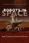 Robots in Space : Technology, Evolution, and Interplanetary Travel - Book