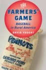 The Farmers' Game : Baseball in Rural America - eBook