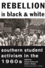 Rebellion in Black and White : Southern Student Activism in the 1960s - Book