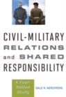 Civil-Military Relations and Shared Responsibility : A Four-Nation Study - Book