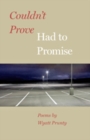 Couldn't Prove, Had to Promise - Book
