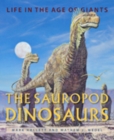 The Sauropod Dinosaurs : Life in the Age of Giants - Book