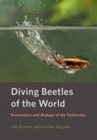 Diving Beetles of the World : Systematics and Biology of the Dytiscidae - Book