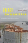 Energy Humanities : An Anthology - Book