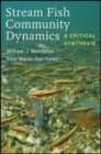 Stream Fish Community Dynamics : A Critical Synthesis - Book