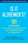 Is It Alzheimer's? : 101 Answers to Your Most Pressing Questions about Memory Loss and Dementia - Book