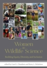 Women in Wildlife Science : Building Equity, Diversity, and Inclusion - Book