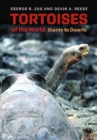 Tortoises of the World : Giants to Dwarfs - Book