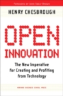Open Innovation : The New Imperative for Creating and Profiting from Technology - Book
