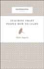 Teaching Smart People How to Learn - Book