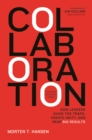 Collaboration : How Leaders Avoid the Traps, Build Common Ground, and Reap Big Results - eBook