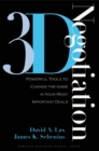 3-d Negotiation : Powerful Tools to Change the Game in Your Most Important Deals - eBook