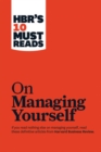 HBR's 10 Must Reads on Managing Yourself (with bonus article "How Will You Measure Your Life?" by Clayton M. Christensen) - Book