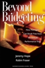 Beyond Budgeting : How Managers Can Break Free from the Annual Performance Trap - eBook