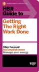HBR Guide to Getting the Right Work Done (HBR Guide Series) - Book