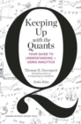 Keeping Up with the Quants : Your Guide to Understanding and Using Analytics - eBook