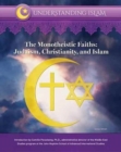 Monotheistic Faiths Judaism Christianity and Islam - Book