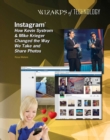 Instagram(R) : How Kevin Systrom & Mike Krieger Changed the Way We Take and Share Photos - eBook