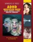 ADHD Medication Abuse : Ritalin(R), Adderall(R), & Other Addictive Stimulants - eBook