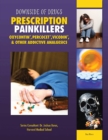 Prescription Painkillers : Oxycontin(R), Percocet(R), Vicodin(R), & Other Addictive Analgesics - eBook