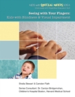 Seeing with Your Fingers : Kids with Blindness and Visual Impairment - eBook