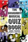 The Broadway Musical Quiz Book - Book