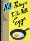 101 Things to Do with Eggs - Book