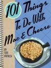 101 Things to Do with Mac & Cheese - eBook