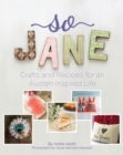 So Jane : Crafts and Recipes for an Austen-Inspired Life - Book