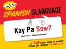 More Spanish Slanguage - eBook