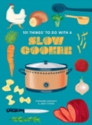 101 Things to do with a Slow Cooker, new edition - Book