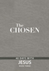 The Chosen Book Three : 40 Days with Jesus - Book