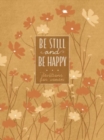 Be Still and Be Happy : 365 Devotions for Women - Book