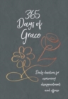 365 Days of Grace : Daily Devotions for Overcoming Disappointment and Offense - Book