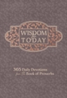 Wisdom for Today : 365 Daily Devotions from the Book of Proverbs - Book