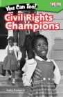You Can Too! Civil Rights Champions - eBook