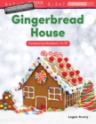 Engineering Marvels : Gingerbread House: Composing Numbers 11-19 Read-Along eBook - eBook