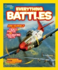 Everything Battles : Arm Yourself with Fierce Photos and Fascinating Facts - Book