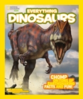 Everything Dinosaurs : Chomp on Tons of Earthshaking Facts and Fun - Book