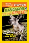 National Geographic Kids Chapters: Kangaroo to the Rescue! : And More True Stories of Amazing Animal Heroes - Book