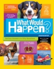 What Would Happen? : Serious Answers to Silly Questions - Book