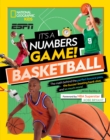 It’s a Numbers Game: Basketball : From Amazing Stats to Incredible Scores, it Adds Up to Awesome - Book