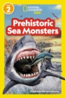 National Geographic Readers Prehistoric Sea Monsters (Level 2) - Book