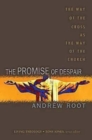 The Promise of Despair : The Way of the Cross as the Way of the Church - eBook