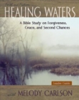 Healing Waters - Women's Bible Study Leader Guide : A Bible Study on Forgiveness, Grace and Second Chances - eBook
