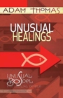 Unusual Healings Personal Reflection Guide : Unusual Gospel for Unusual People - Studies from the Book of John - eBook