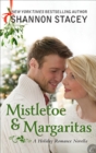 Mistletoe & Margaritas : A Holiday Romance Novella - eBook